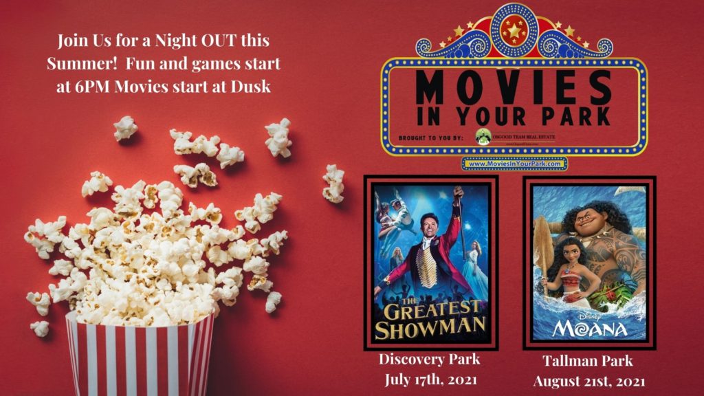 Movies in the Park persents Greatest showman Sat July 17th and Moana August 27th