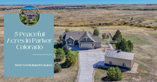 blog cover photos of acreage property in deer creek ranch estates for sale in parker co